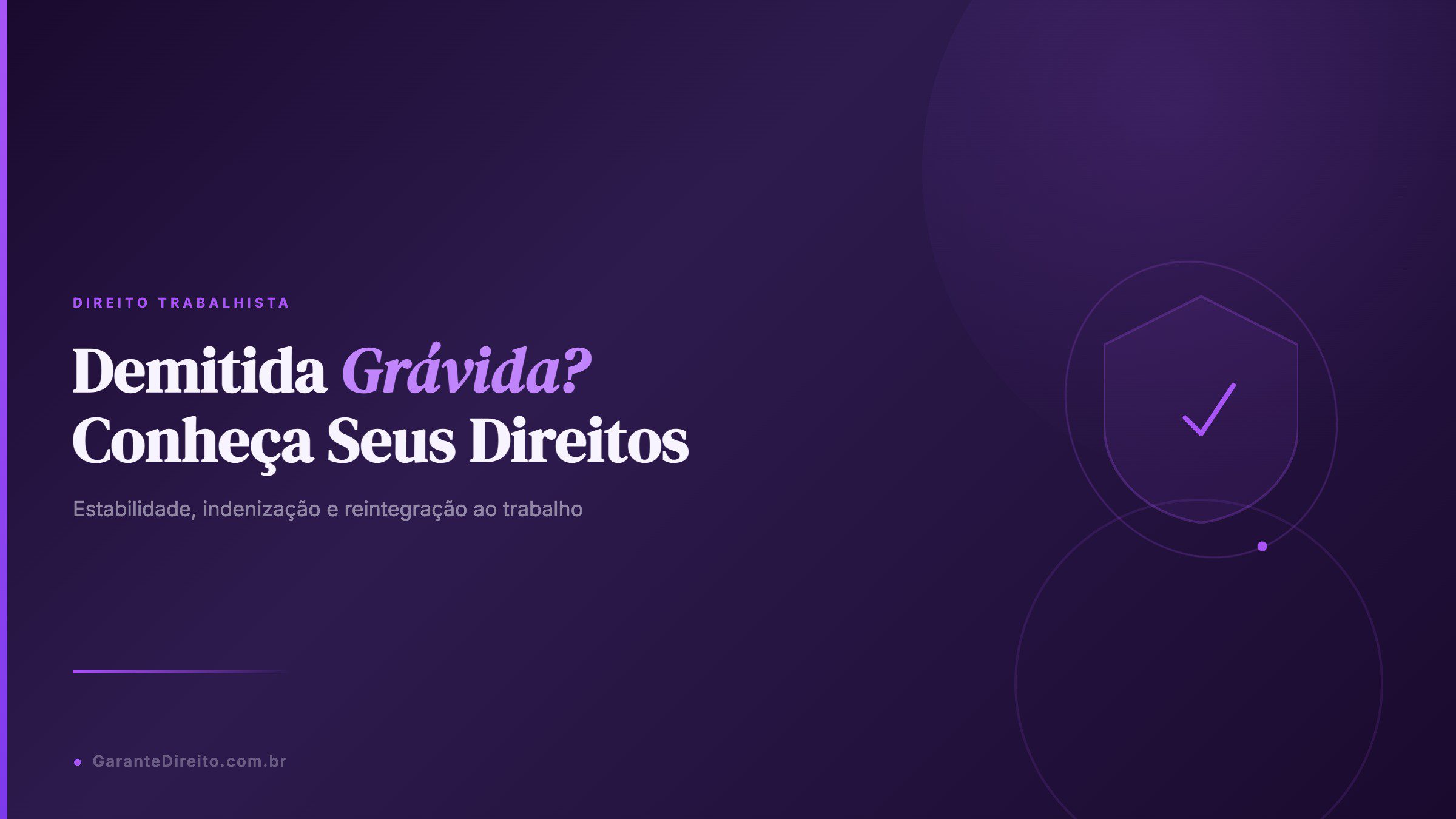 Demitida grávida: conheça seus direitos trabalhistas - estabilidade e indenização