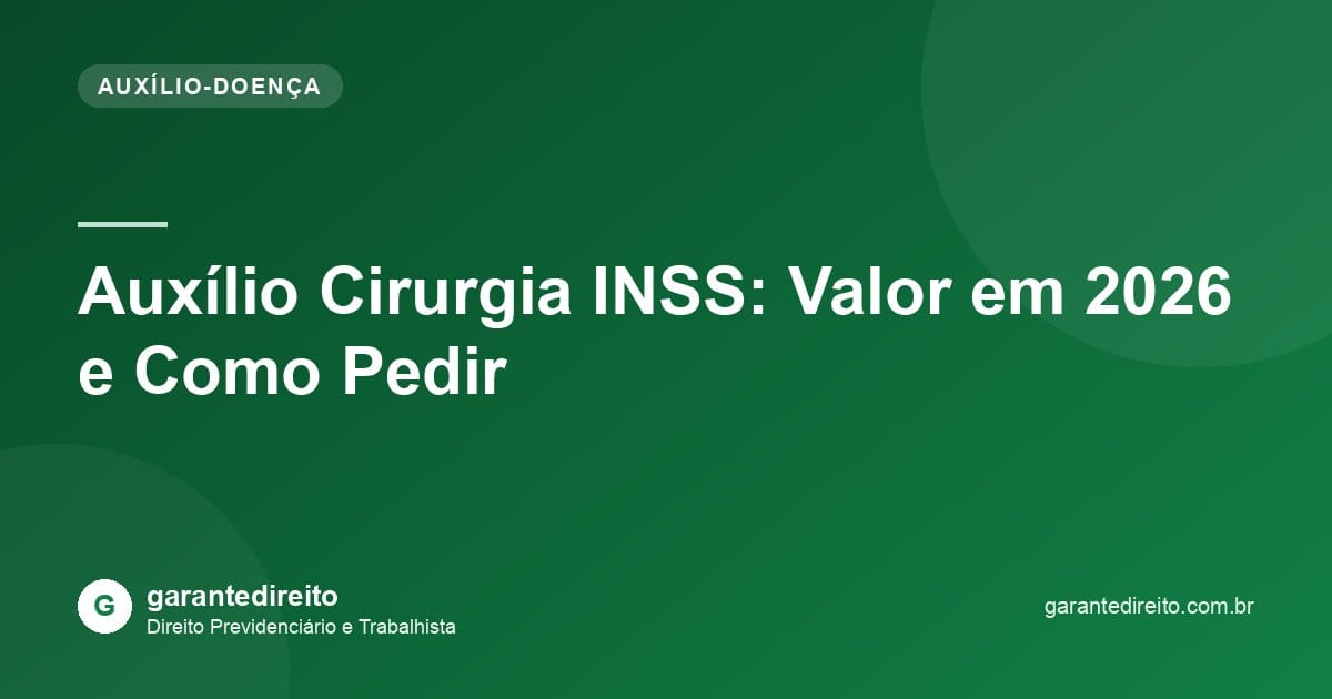 Auxílio Cirurgia INSS: valor em 2026 e como pedir